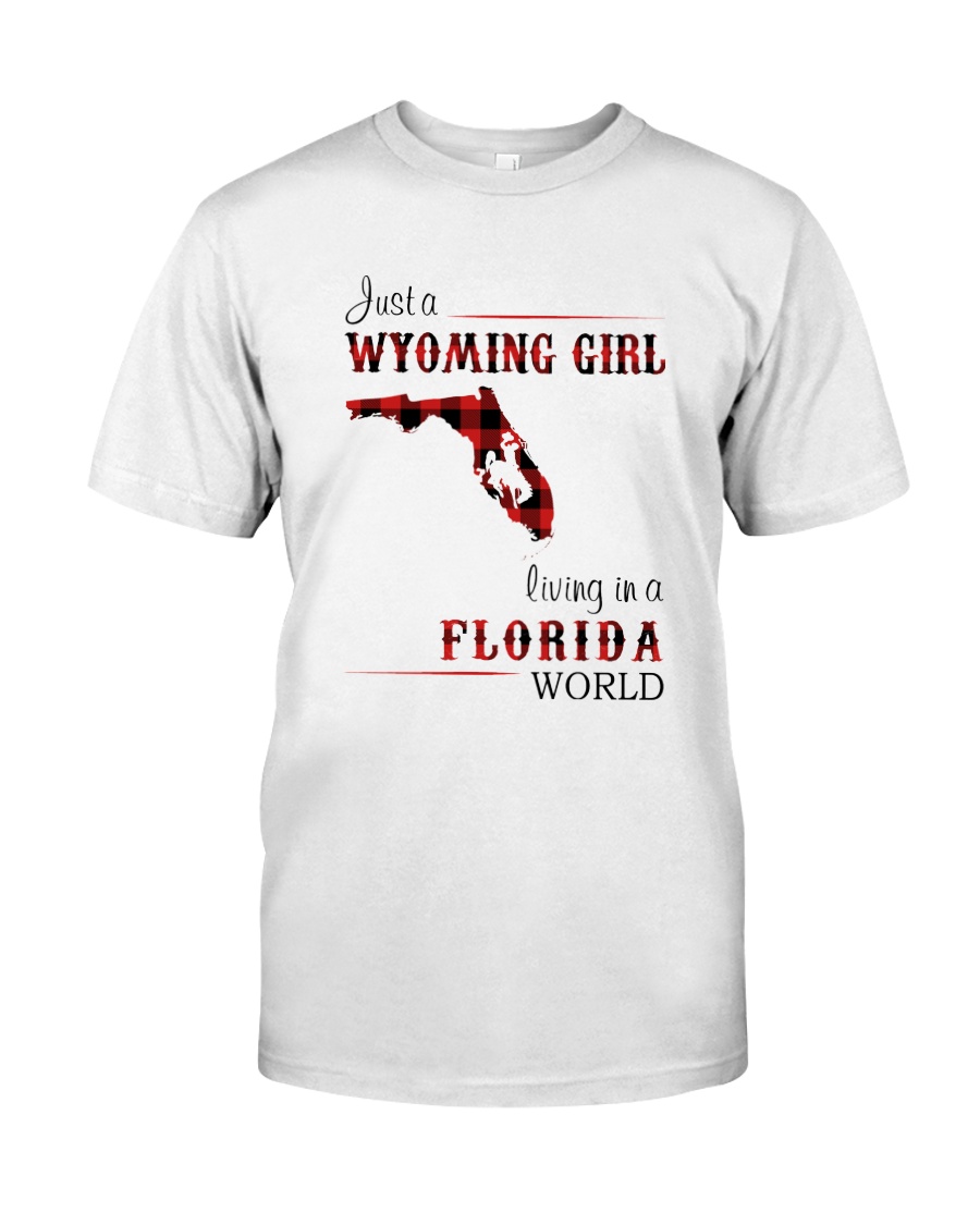 WYOMING GIRL LIVING IN FLORIDA WORLD Classic T-Shirt