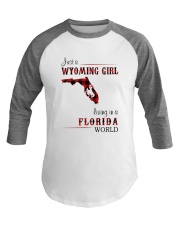 WYOMING GIRL LIVING IN FLORIDA WORLD Baseball Tee thumbnail