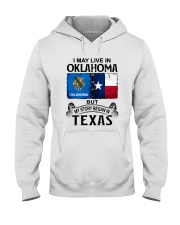 LIVE IN OKLAHOMA BEGAN IN TEXAS Hooded Sweatshirt thumbnail