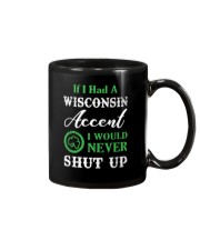 IF I HAD A WISCONSIN ACCENT I WOULD NEVER SHUT UP Mug thumbnail