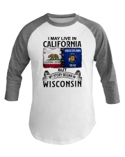 LIVE IN CALIFORNIA BEGAN IN WISCONSIN Baseball Tee tile