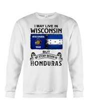 LIVE IN WISCONSIN BEGAN IN HONDURAS Crewneck Sweatshirt thumbnail