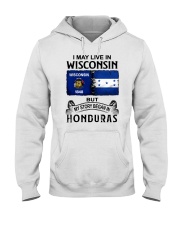 LIVE IN WISCONSIN BEGAN IN HONDURAS Hooded Sweatshirt thumbnail