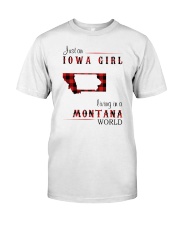 IOWA GIRL LIVING IN MONTANA WORLD Classic T-Shirt front