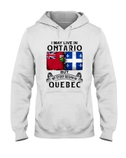 LIVE IN ONTARIO BEGAN IN QUEBEC Hooded Sweatshirt tile