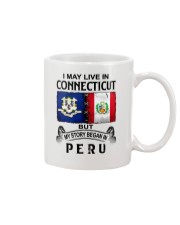LIVE IN CONNECTICUT BEGAN IN PERU Mug tile