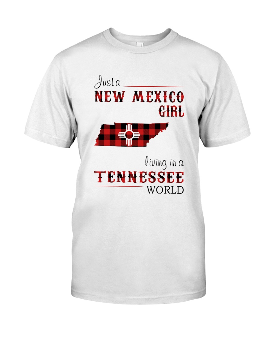 NEW MEXICO GIRL LIVING IN TENNESSEE WORLD Classic T-Shirt