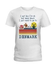 I'M OK BUT I NEED TO GO TO DENMARK Ladies T-Shirt tile