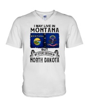 LIVE IN MONTANA BEGAN IN NORTH DAKOTA V-Neck T-Shirt tile