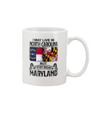 LIVE IN NC BUT MY STORY BEGAN IN MARYLAND Mug tile