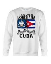 LIVE IN LOUISIANA BEGAN IN CUBA Crewneck Sweatshirt tile