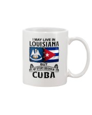 LIVE IN LOUISIANA BEGAN IN CUBA Mug tile