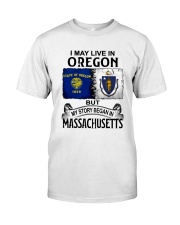 LIVE IN OREGON BEGAN IN MASSACHUSETTS Classic T-Shirt tile