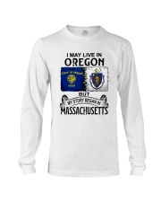 LIVE IN OREGON BEGAN IN MASSACHUSETTS Long Sleeve Tee tile