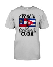 LIVE IN GEORGIA BEGAN IN CUBA Classic T-Shirt front