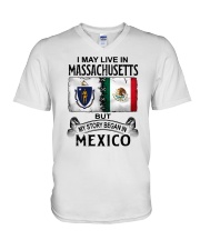 LIVE IN MASSACHUSETTS BEGAN IN MEXICO V-Neck T-Shirt thumbnail