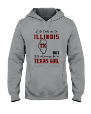 LIFE TOOK TO ILLINOIS BUT ALWAYS TEXAS GIRL Hooded Sweatshirt thumbnail