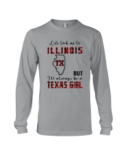 LIFE TOOK TO ILLINOIS BUT ALWAYS TEXAS GIRL Long Sleeve Tee thumbnail