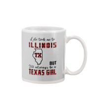 LIFE TOOK TO ILLINOIS BUT ALWAYS TEXAS GIRL Mug thumbnail