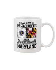 LIVE IN MA BUT MY STORY BEGAN IN MARYLAND Mug tile