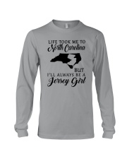 LIFE TOOK ME TO NORTH CAROLINA BUT A JERSEY GIRL Long Sleeve Tee thumbnail