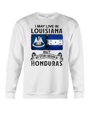LIVE IN LOUISIANA BEGAN IN HONDURAS Crewneck Sweatshirt thumbnail