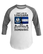 LIVE IN LOUISIANA BEGAN IN HONDURAS Baseball Tee thumbnail