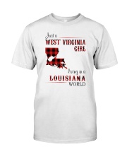 WEST VIRGINIA GIRL LIVING IN LOUISIANA WORLD Classic T-Shirt front
