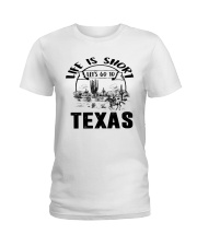 Texas Life Is Short Ladies T-Shirt tile