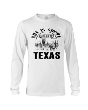 Texas Life Is Short Long Sleeve Tee tile