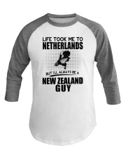 NEW ZEALAND GUY LIFE TOOK TO NETHERLANDS Baseball Tee thumbnail