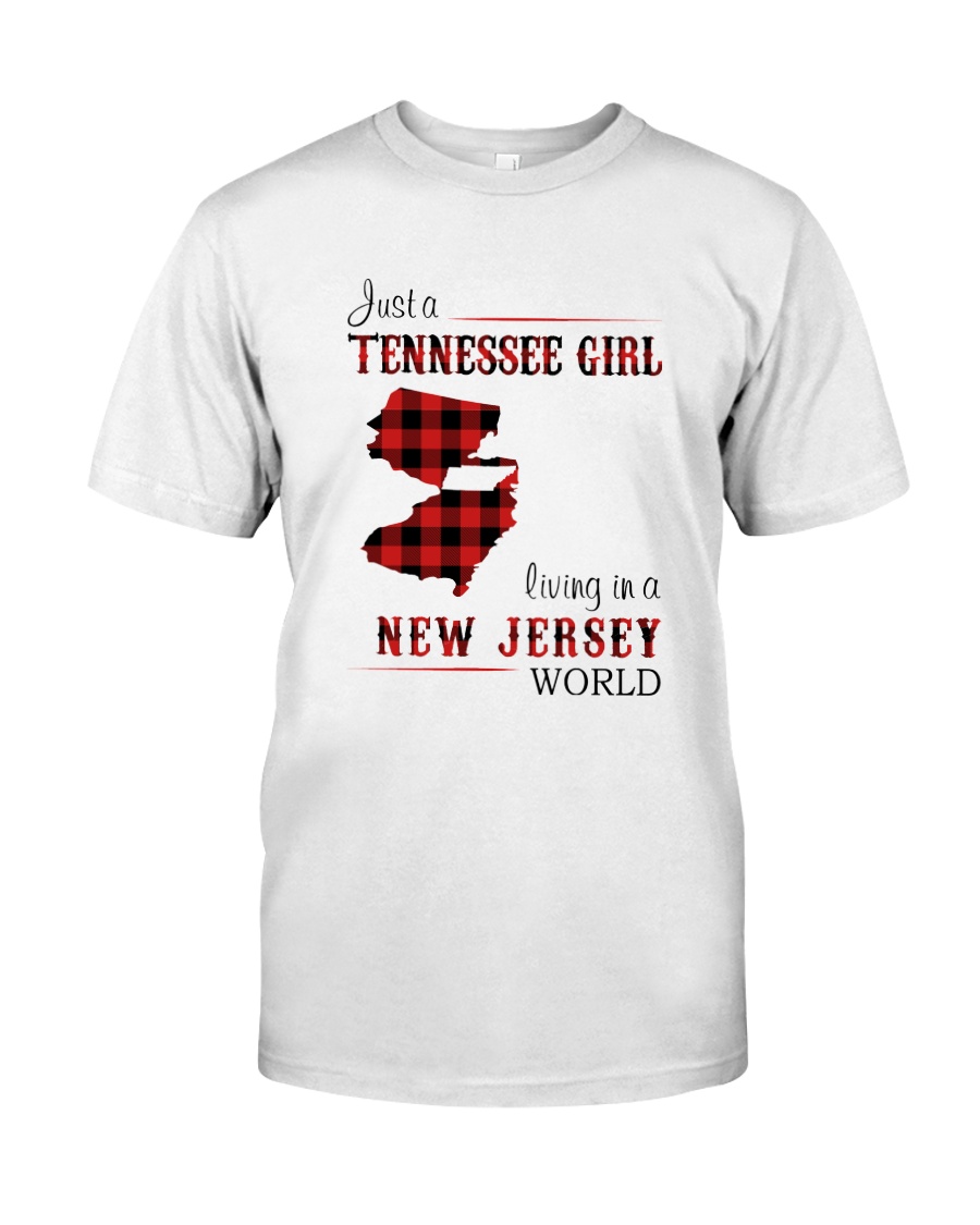 TENNESSEE GIRL LIVING IN NEW JERSEY WORLD Classic T-Shirt