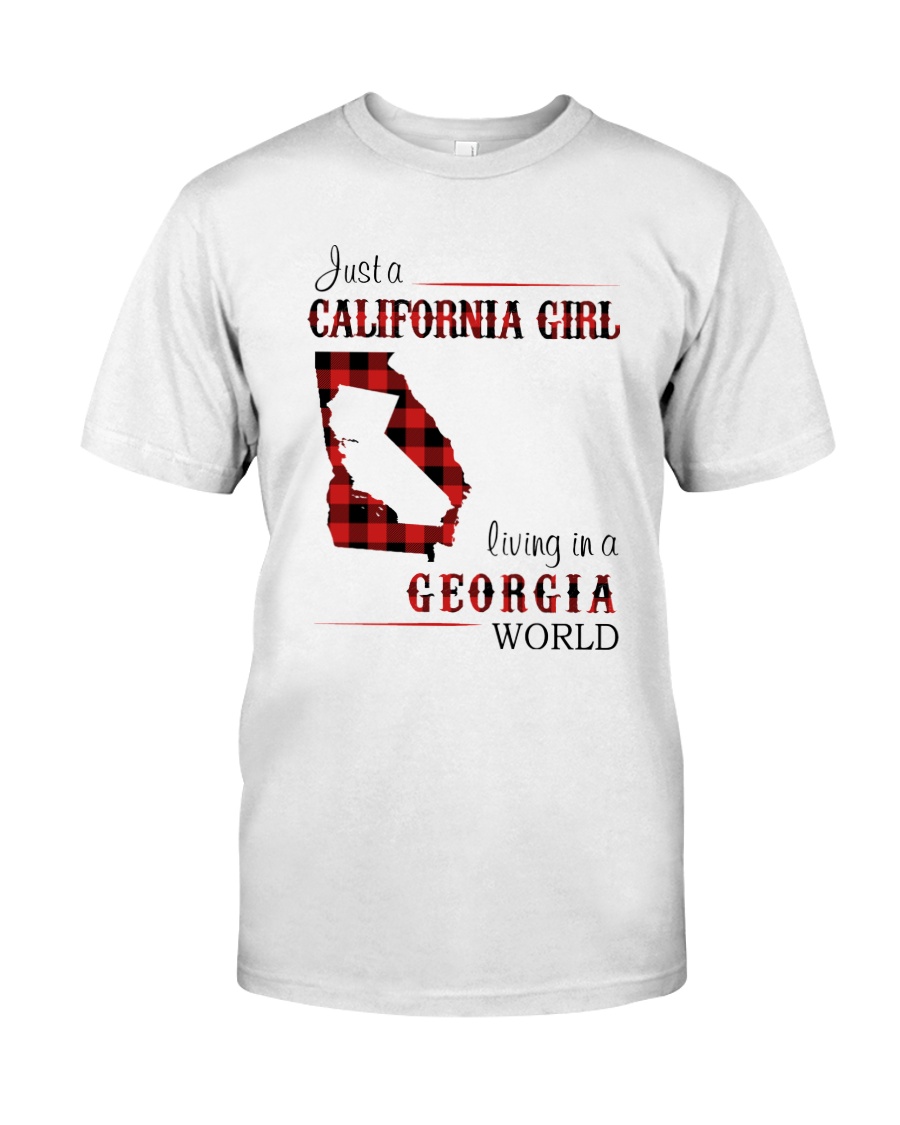 CALIFORNIA GIRL LIVING IN GEORGIA WORLD Classic T-Shirt
