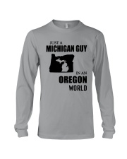 JUST A MICHIGAN GUY IN AN OREGON WORLD Long Sleeve Tee thumbnail