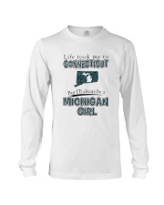 MICHIGAN GIRL LIFE TOOK TO CONNECTICUT Long Sleeve Tee tile