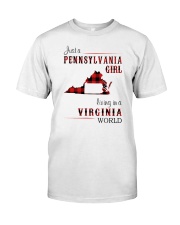 PENNSYLVANIA GIRL LIVING IN VIRGINIA WORLD Classic T-Shirt front