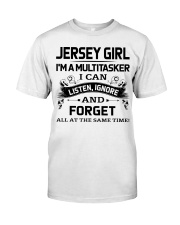 Jersey Girl Listen Ignore Forget At The Same Time Classic T-Shirt tile