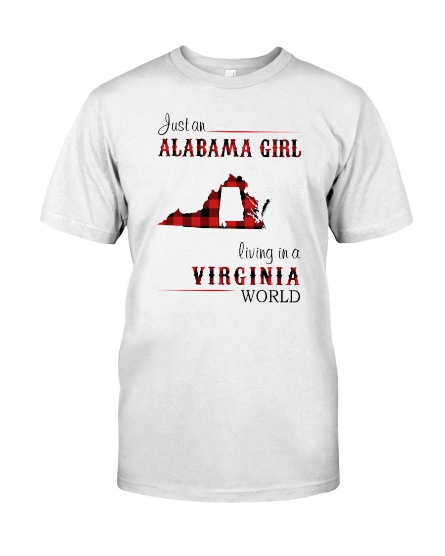 ALABAMA GIRL LIVING IN VIRGINIA WORLD Classic T-Shirt