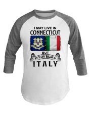 LIVE IN CONNECTICUT BEGAN IN ITALY Baseball Tee tile