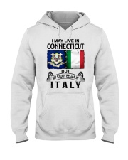 LIVE IN CONNECTICUT BEGAN IN ITALY Hooded Sweatshirt tile