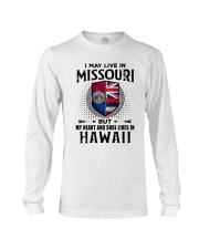 LIVE IN MISSOURI MY HEART IN HAWAII MEN Long Sleeve Tee thumbnail