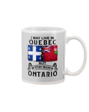 LIVE IN QUEBEC BEGAN IN ONTARIO Mug tile