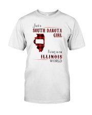 SOUTH DAKOTA GIRL LIVING IN ILLINOIS WORLD Classic T-Shirt front