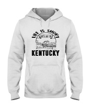 Kentucky Life Is Short Hooded Sweatshirt tile