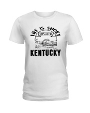 Kentucky Life Is Short Ladies T-Shirt tile