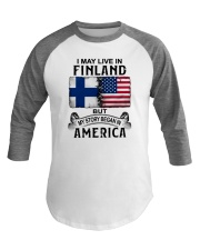 LIVE IN FINLAND BEGAN IN AMERICA Baseball Tee thumbnail