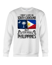 LIVE IN SOUTH CAROLINA BEGAN IN PHILIPPINES Crewneck Sweatshirt tile