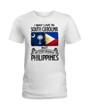LIVE IN SOUTH CAROLINA BEGAN IN PHILIPPINES Ladies T-Shirt tile