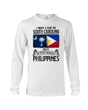 LIVE IN SOUTH CAROLINA BEGAN IN PHILIPPINES Long Sleeve Tee tile