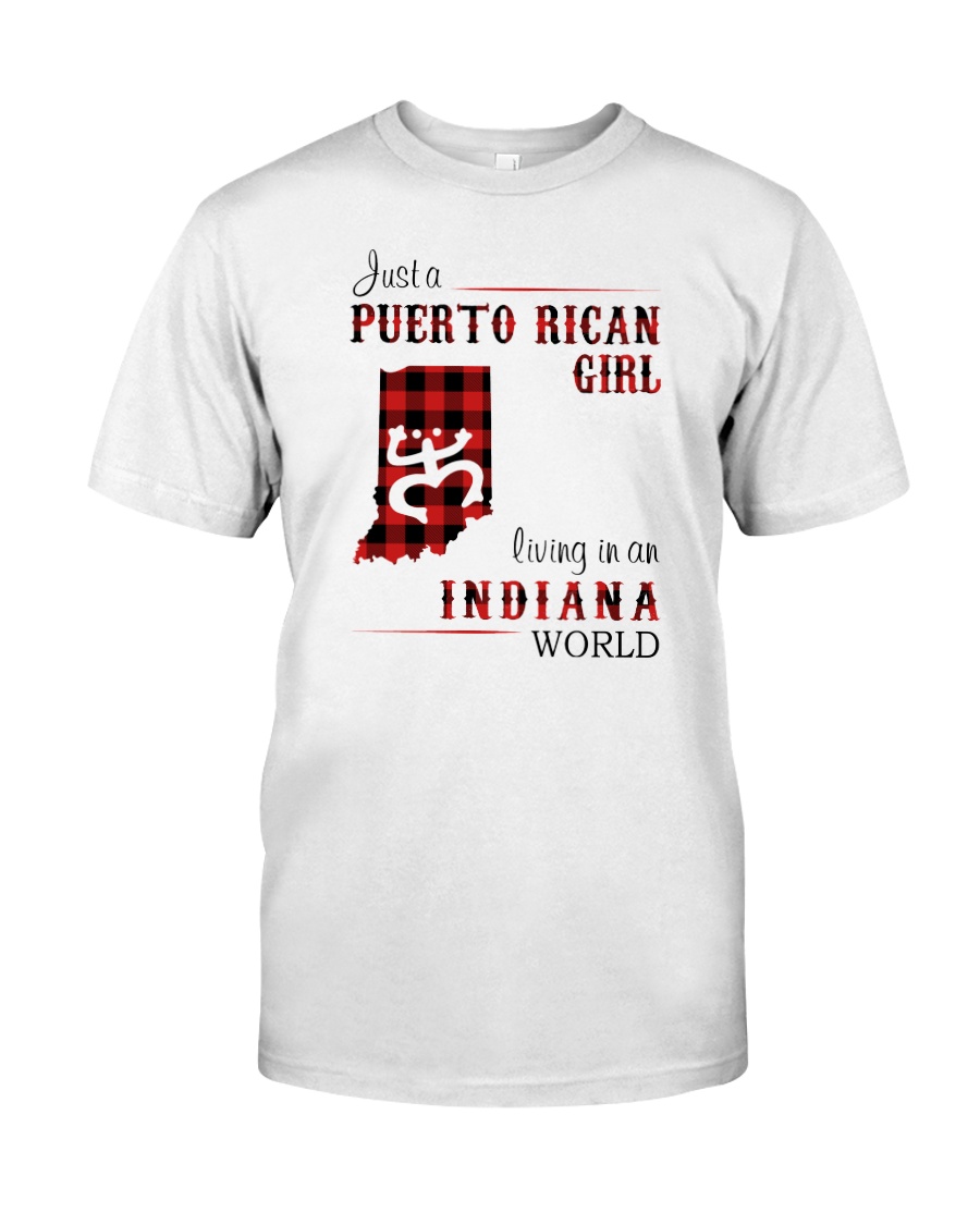 PUERTO RICAN GIRL LIVING IN INDIANA WORLD Classic T-Shirt